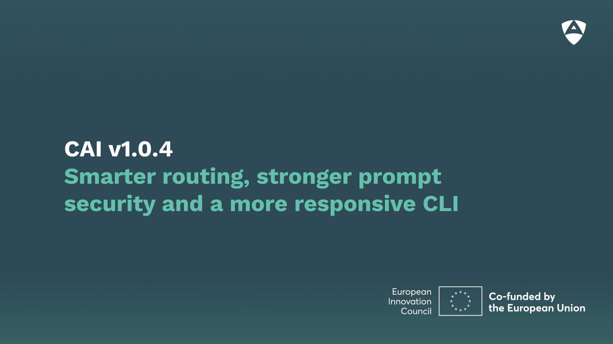 CAI v1.0.4: smarter routing, stronger prompt security and a more responsive CLI