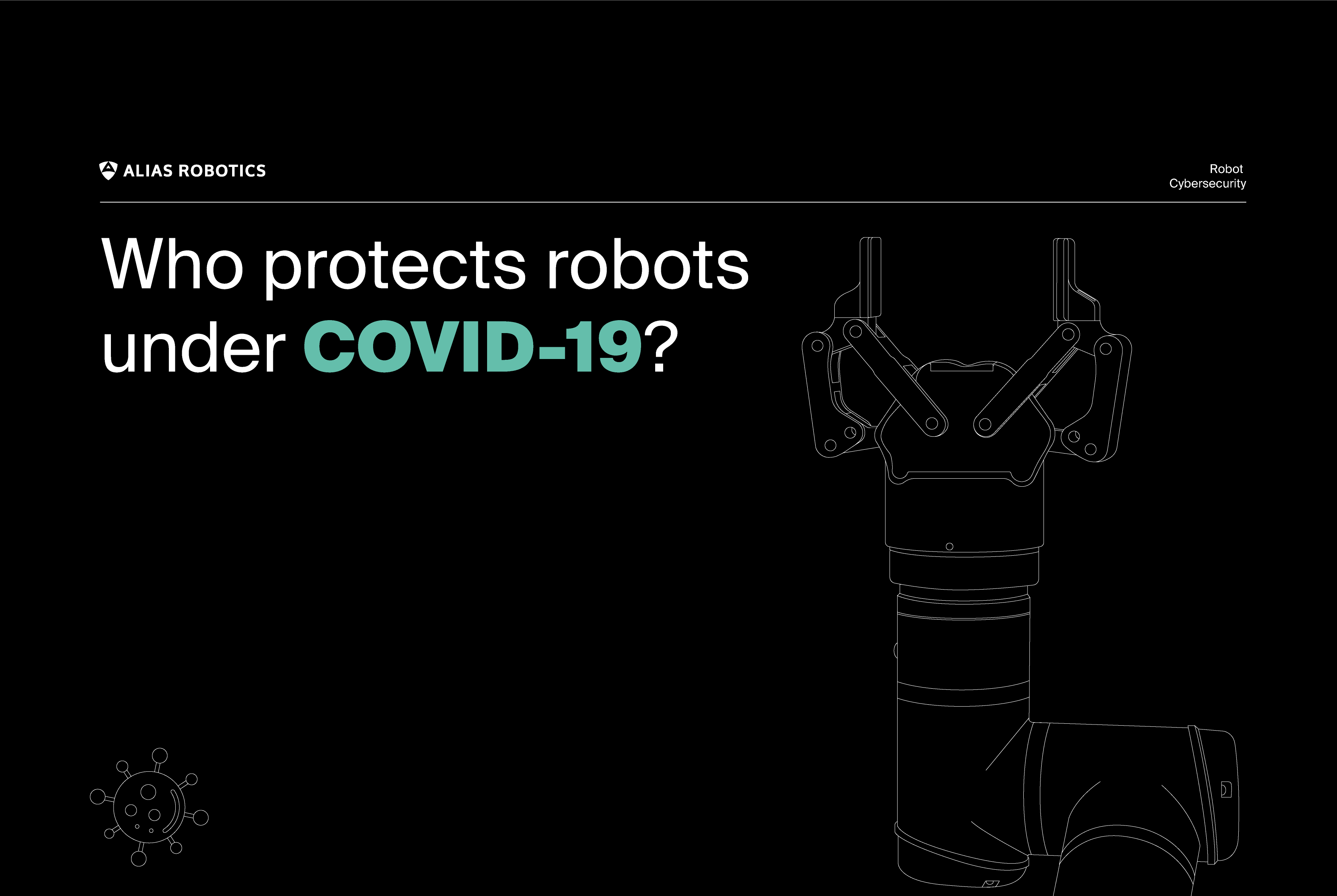 Robots, our allies against the COVID-19, but who protects them?