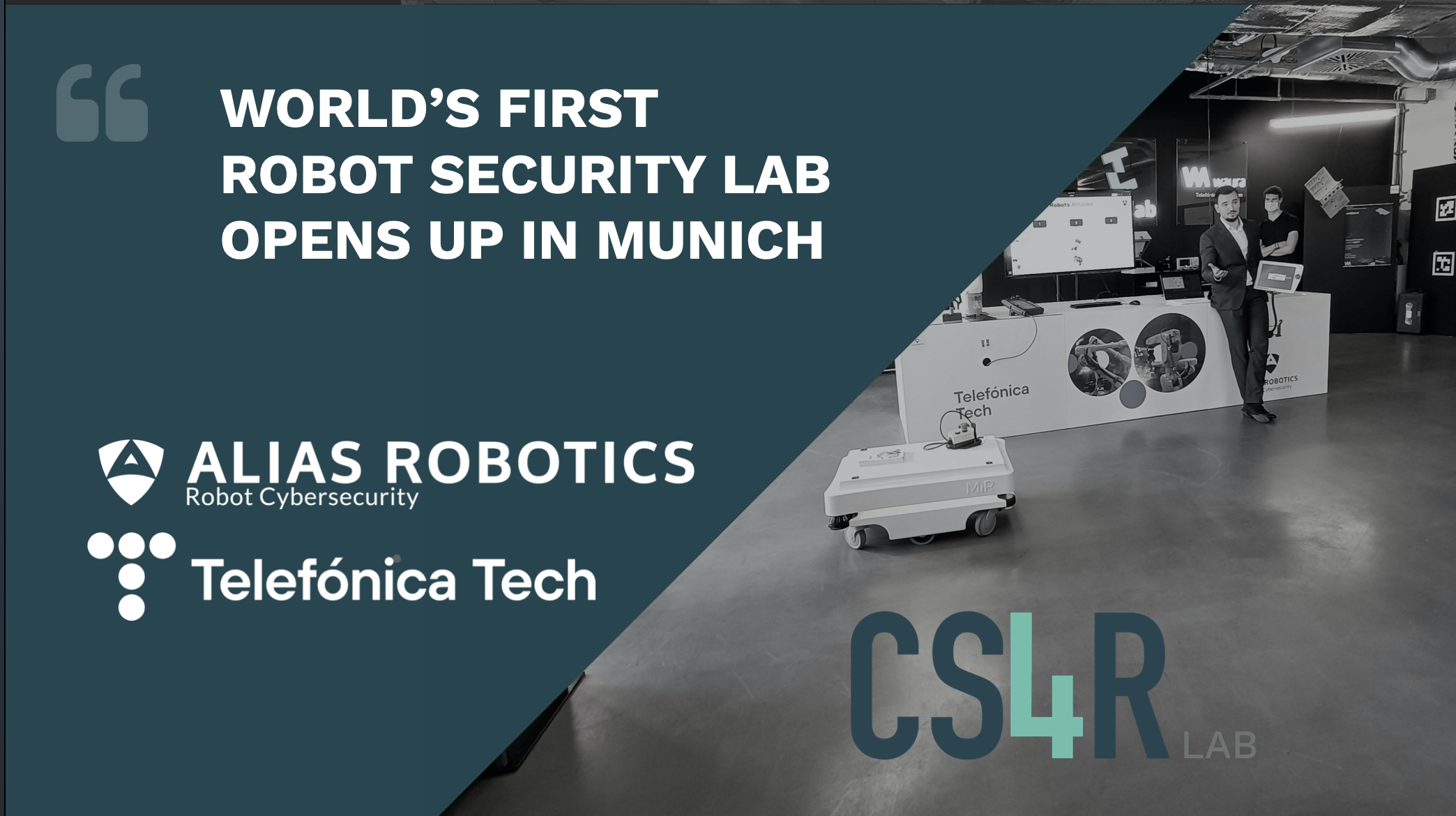 Grand Opening of CS4R Lab - Munich: the first robot cybersecurity laboratory in the world, by Alias Robotics and Telefónica Tech
