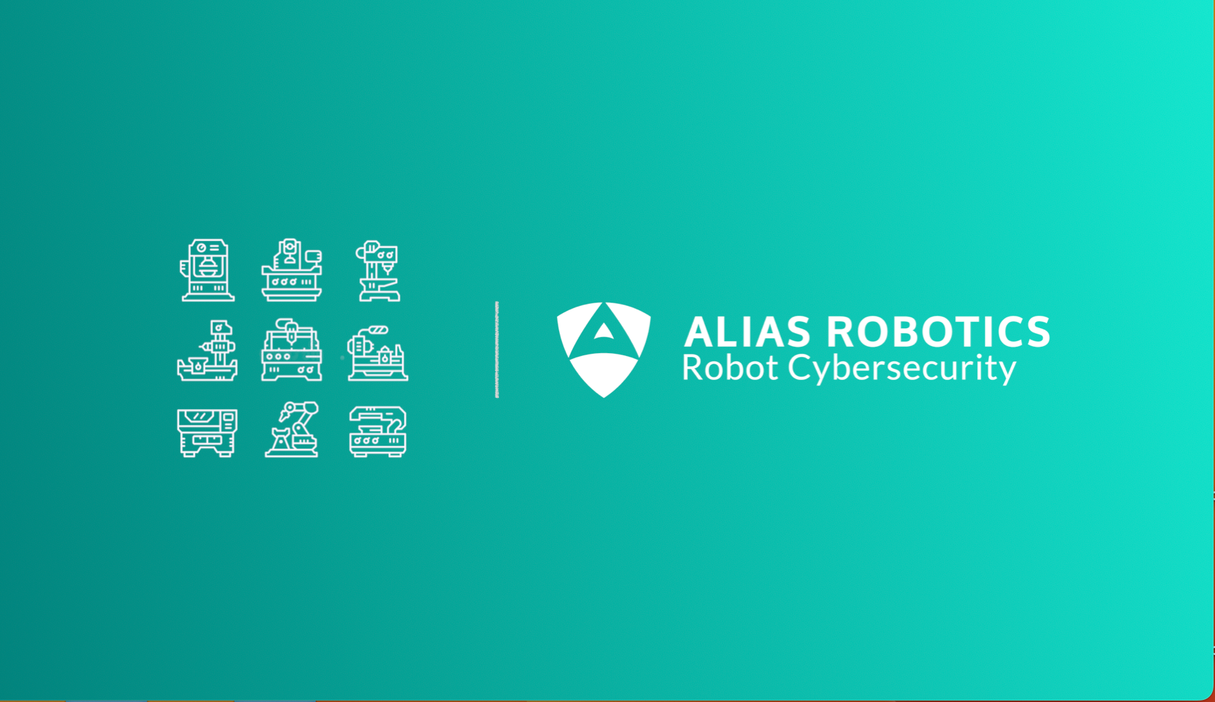 Alias Robotics steps up as new CNA organization to be in charge of managing Machine Tool vulnerabilities